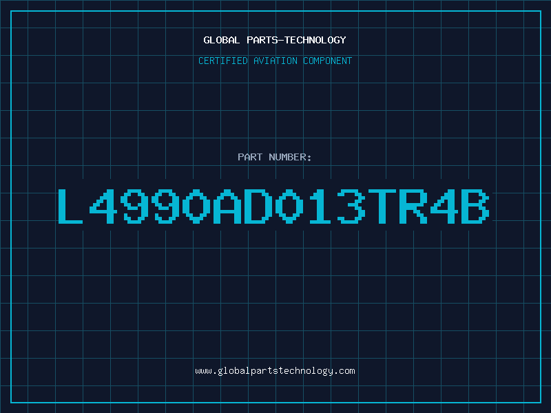 Aviation Part L4990AD013TR4B
