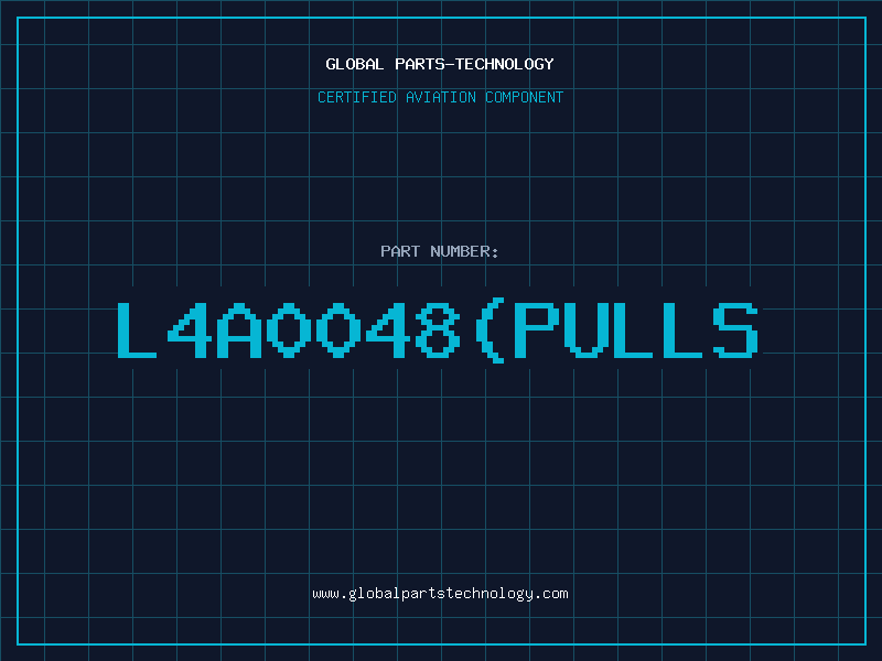 Aviation Part L4A0048PULLS