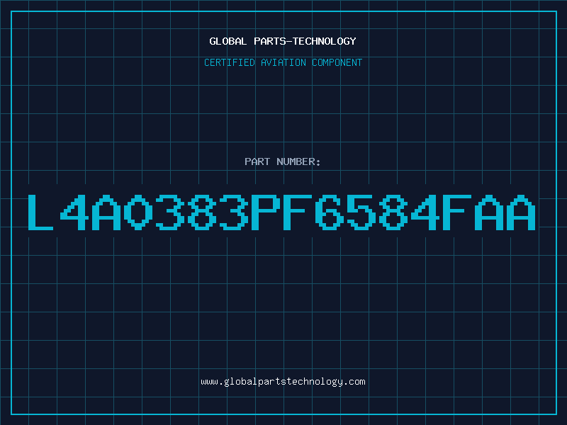 Aviation Part L4A0383PF6584FAA