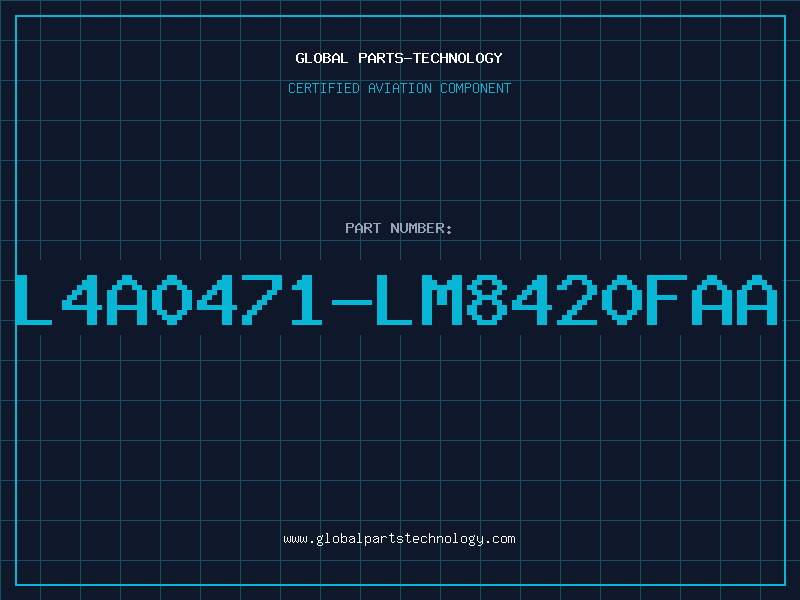 Aviation Part L4A0471-LM8420FAA