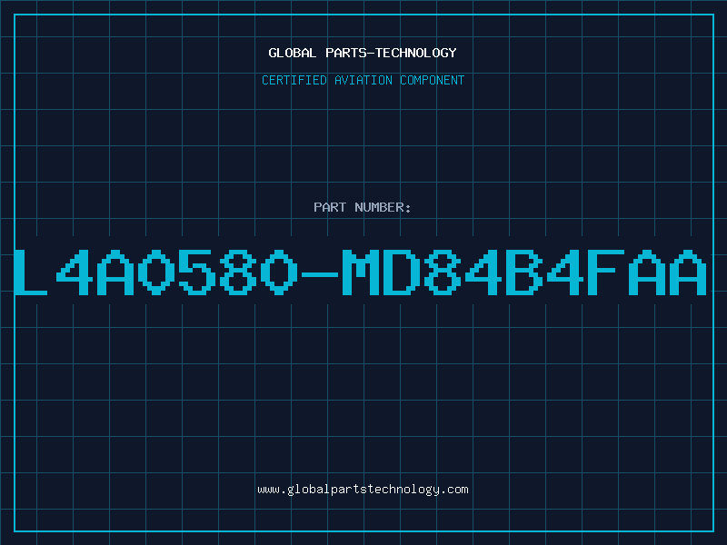 Aviation Part L4A0580-MD84B4FAA