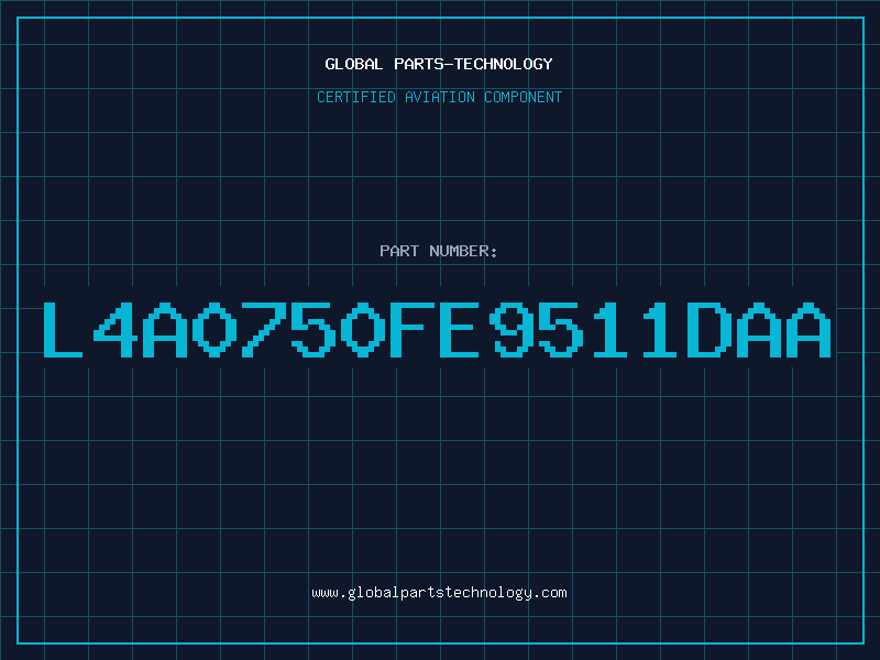 Aviation Part L4A0750FE9511DAA