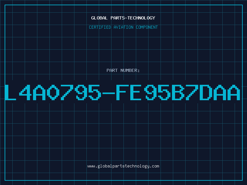 Aviation Part L4A0795-FE95B7DAA