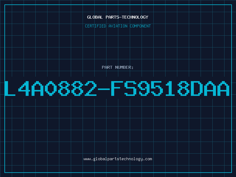 Aviation Part L4A0882-FS9518DAA