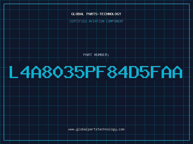 Aviation Part L4A8035PF84D5FAA