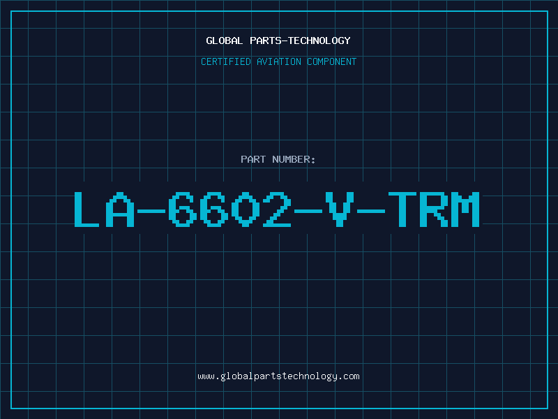Aviation Part LA-6602-V-TRM