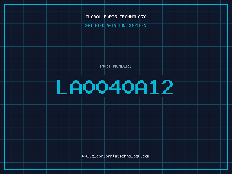 Aviation Part LA0040A12