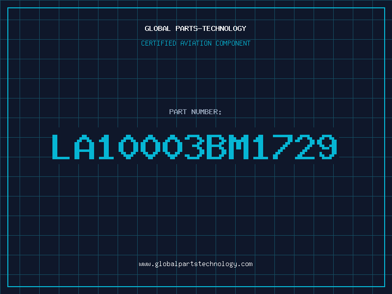 Aviation Part LA10003BM1729