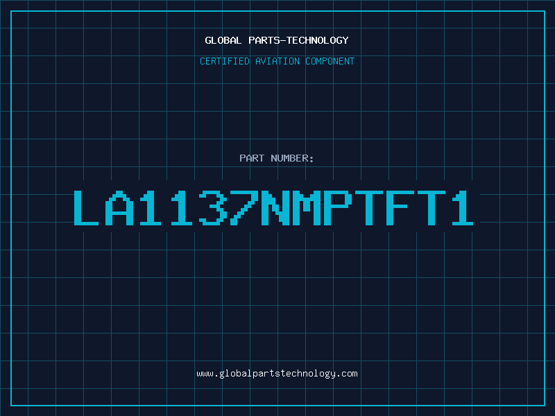 Aviation Part LA1137NMPTFT1