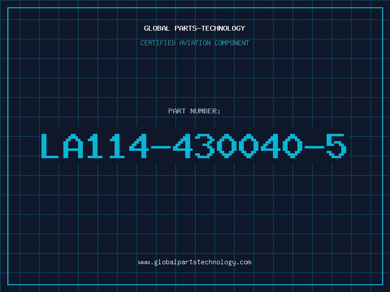 Aviation Part LA114-430040-5