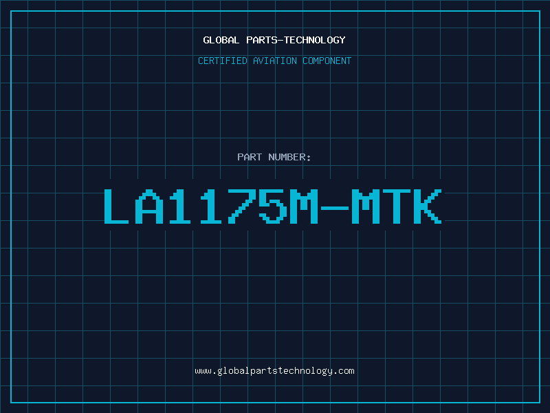 Aviation Part LA1175M-MTK