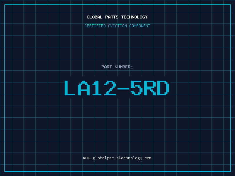 Aviation Part LA12-5RD