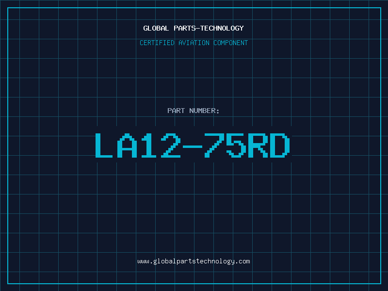Aviation Part LA12-75RD
