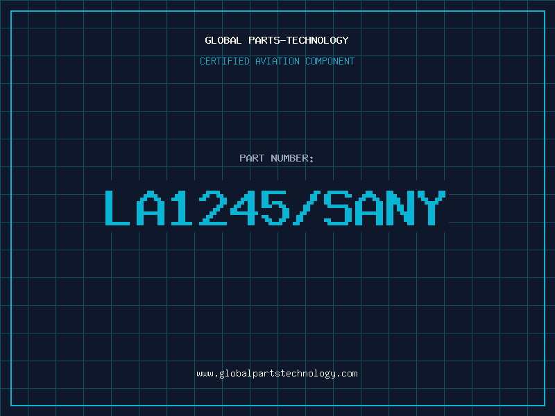 Aviation Part LA1245/SANY