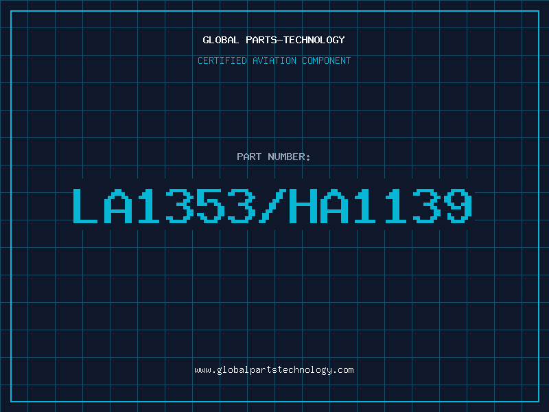 Aviation Part LA1353/HA1139