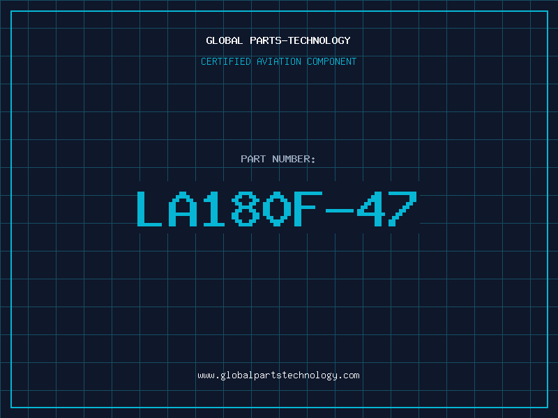 Aviation Part LA180F-47