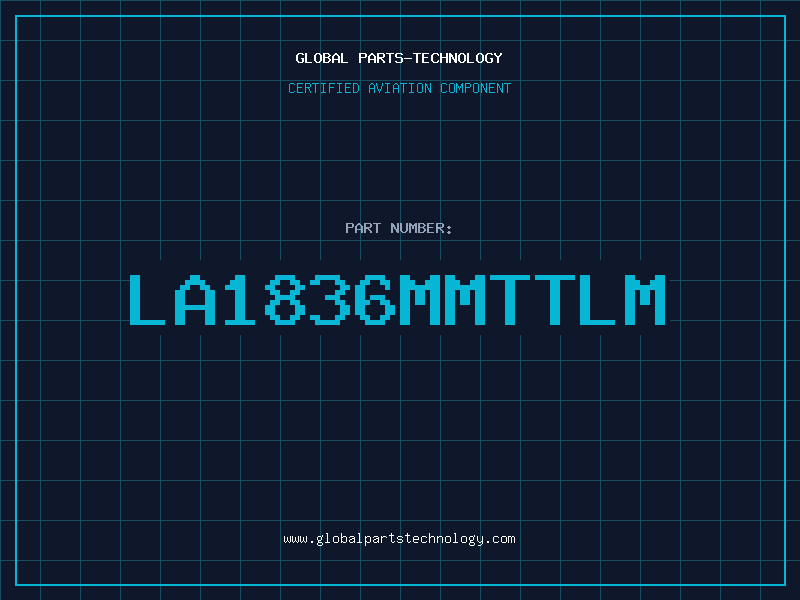 Aviation Part LA1836MMTTLM