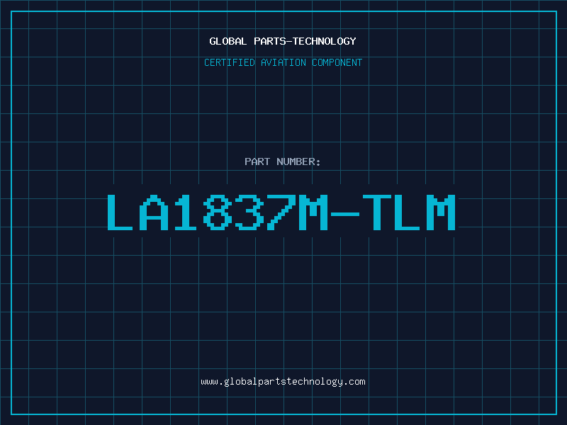 Aviation Part LA1837M-TLM