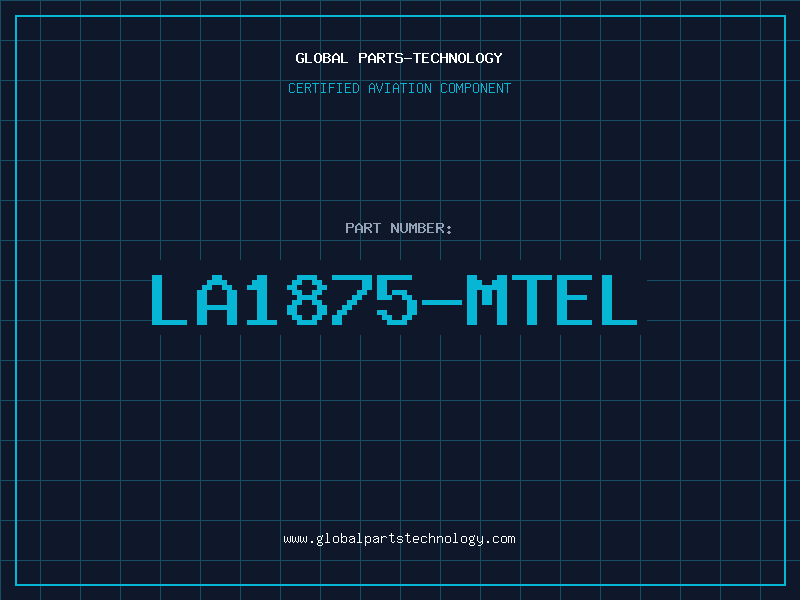 Aviation Part LA1875-MTEL