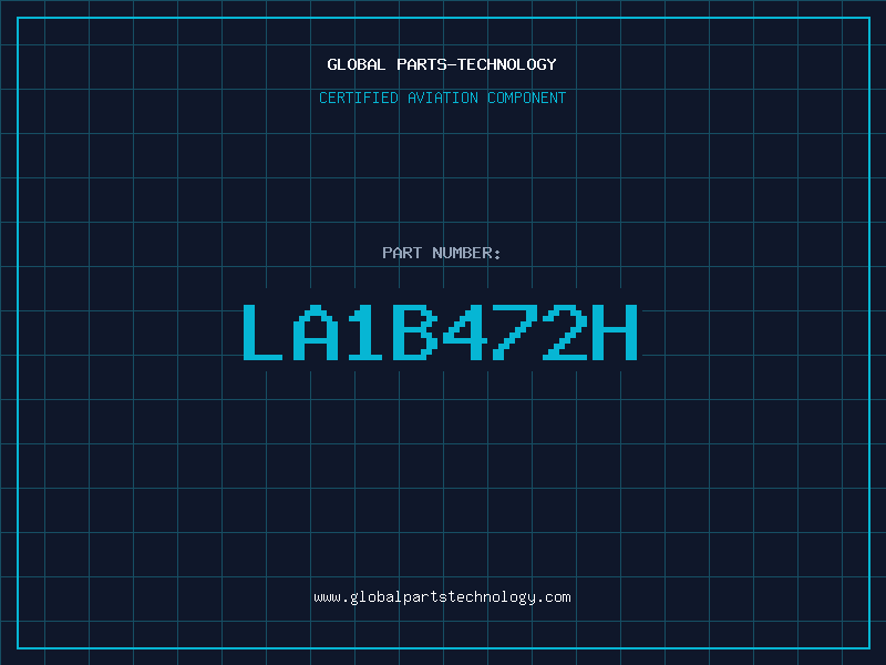 Aviation Part LA1B472H