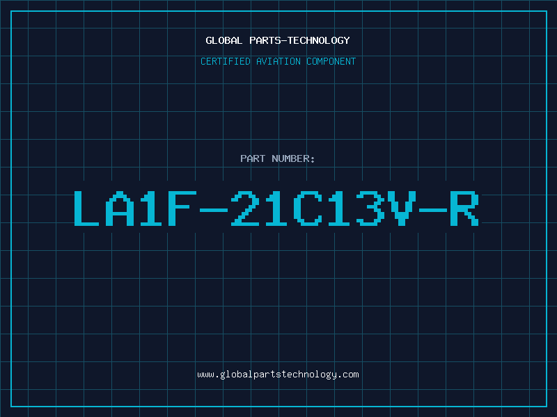 Aviation Part LA1F-21C13V-R
