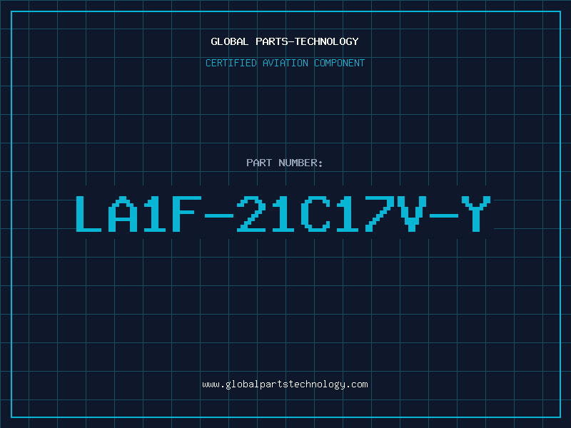 Aviation Part LA1F-21C17V-Y