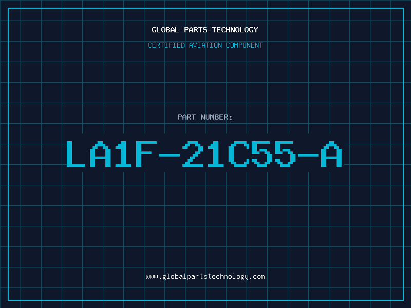Aviation Part LA1F-21C55-A