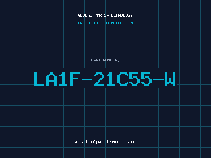 Aviation Part LA1F-21C55-W