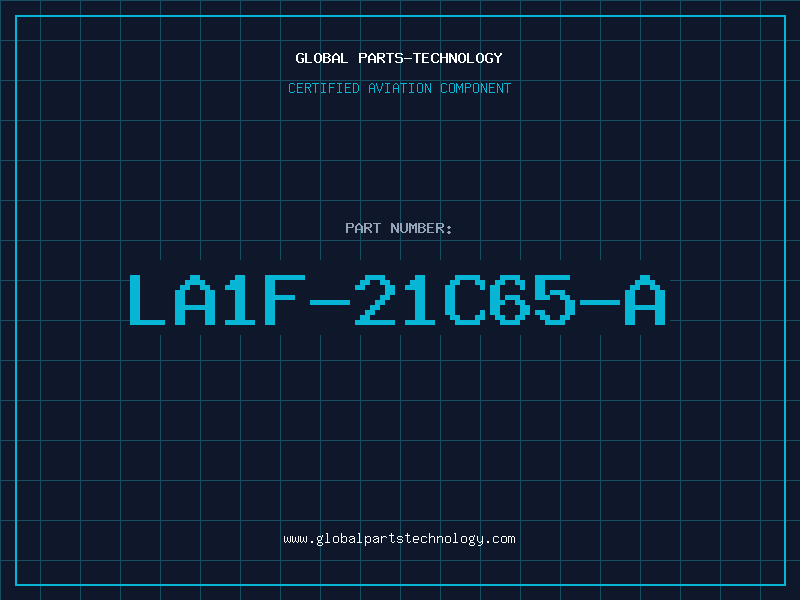 Aviation Part LA1F-21C65-A