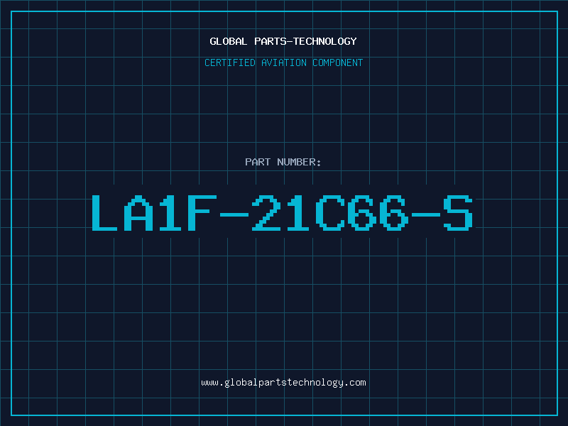 Aviation Part LA1F-21C66-S