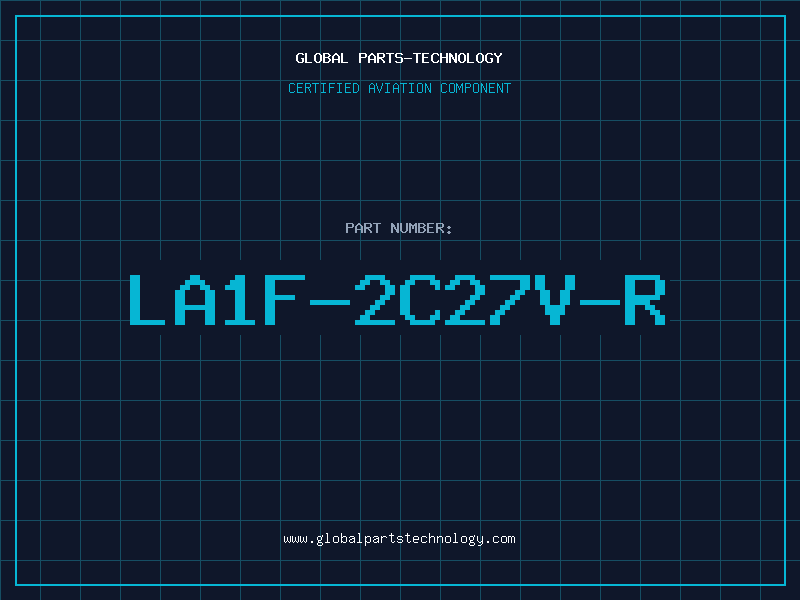 Aviation Part LA1F-2C27V-R