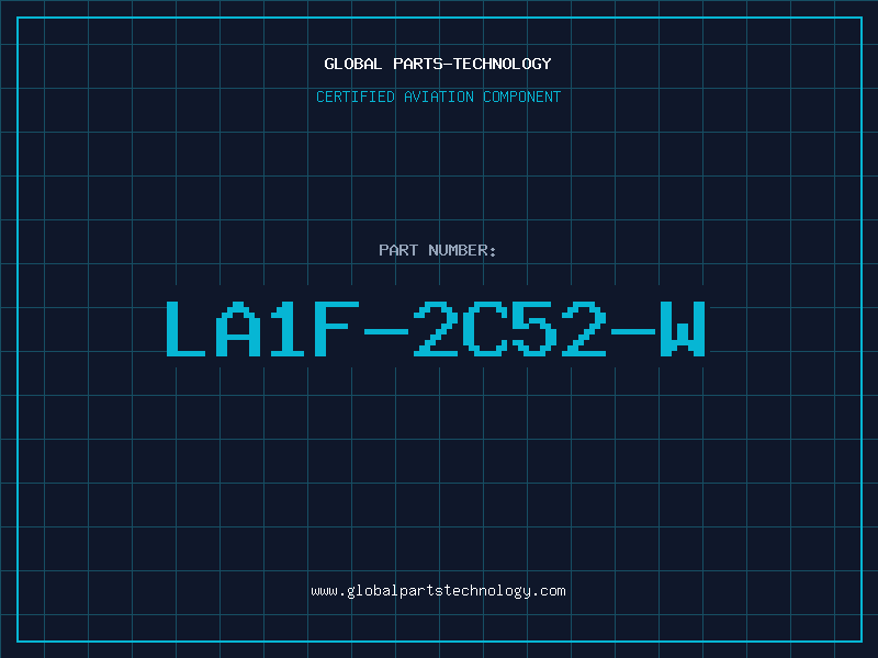 Aviation Part LA1F-2C52-W