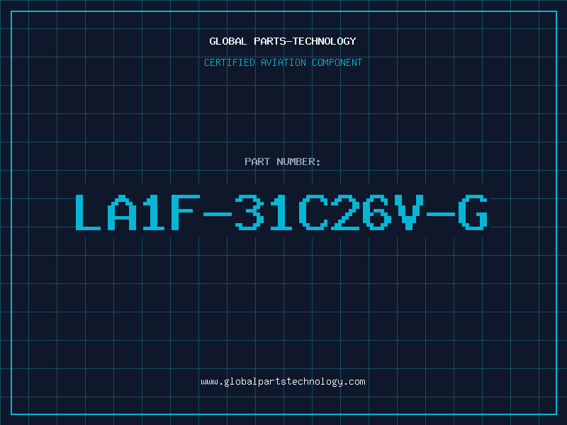 Aviation Part LA1F-31C26V-G