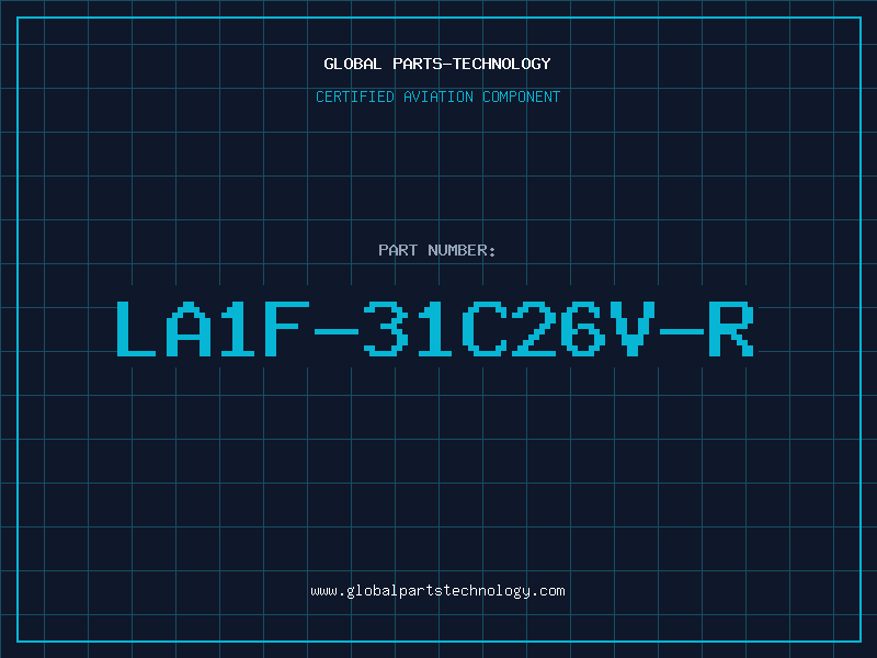 Aviation Part LA1F-31C26V-R