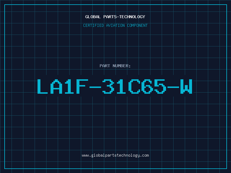 Aviation Part LA1F-31C65-W