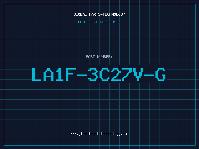 Aviation Part LA1F-3C27V-G