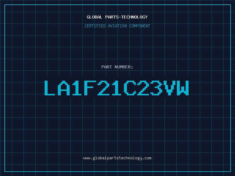 Aviation Part LA1F21C23VW
