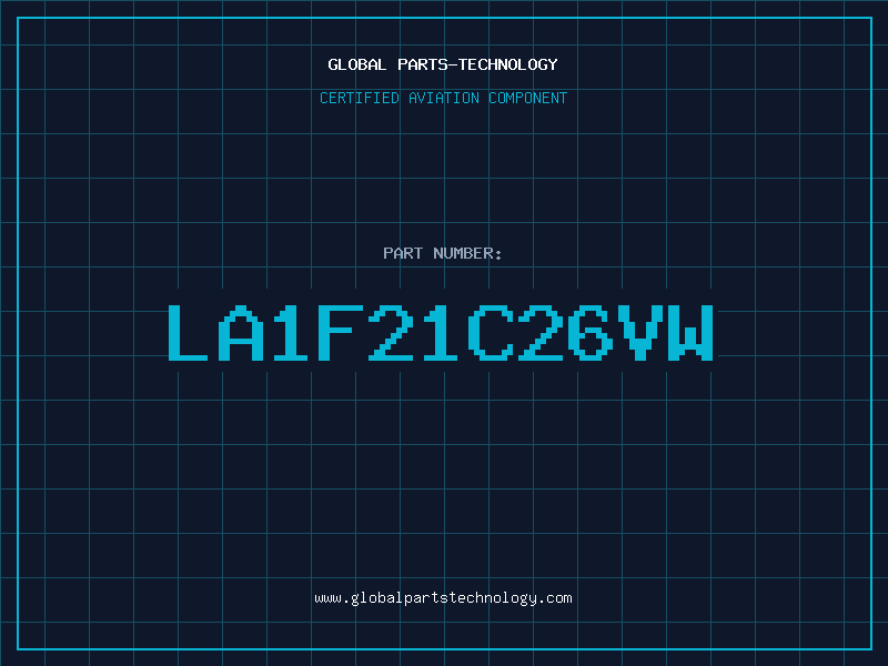 Aviation Part LA1F21C26VW