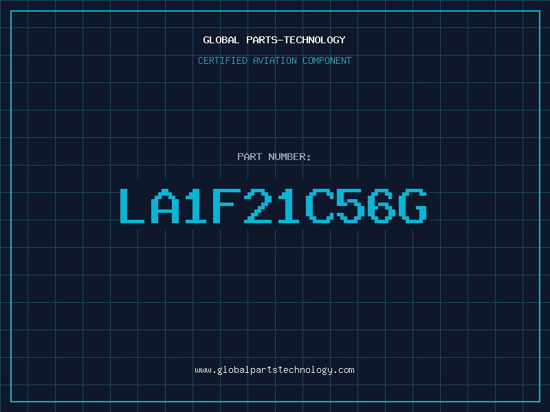 Aviation Part LA1F21C56G
