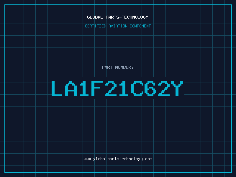 Aviation Part LA1F21C62Y