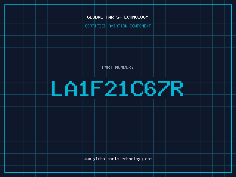 Aviation Part LA1F21C67R