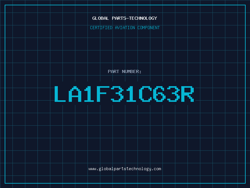 Aviation Part LA1F31C63R