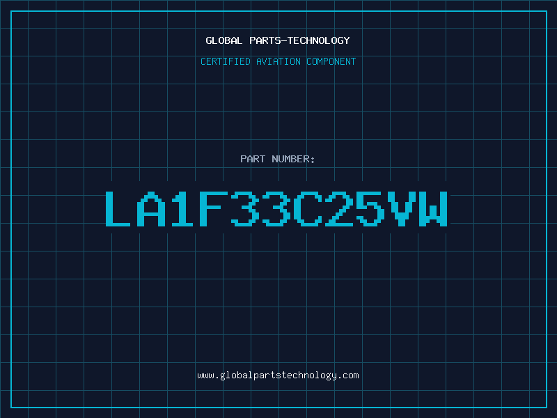 Aviation Part LA1F33C25VW