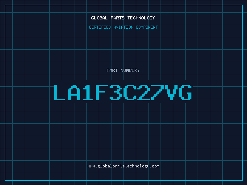 Aviation Part LA1F3C27VG
