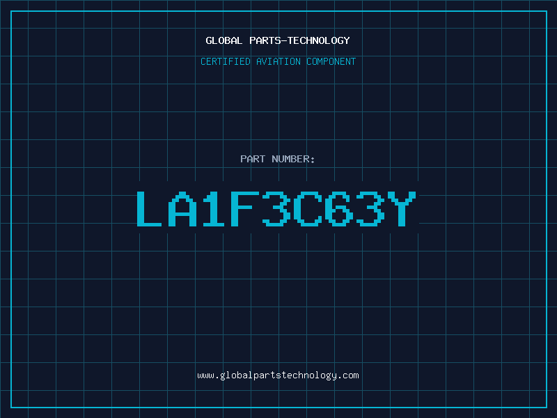 Aviation Part LA1F3C63Y