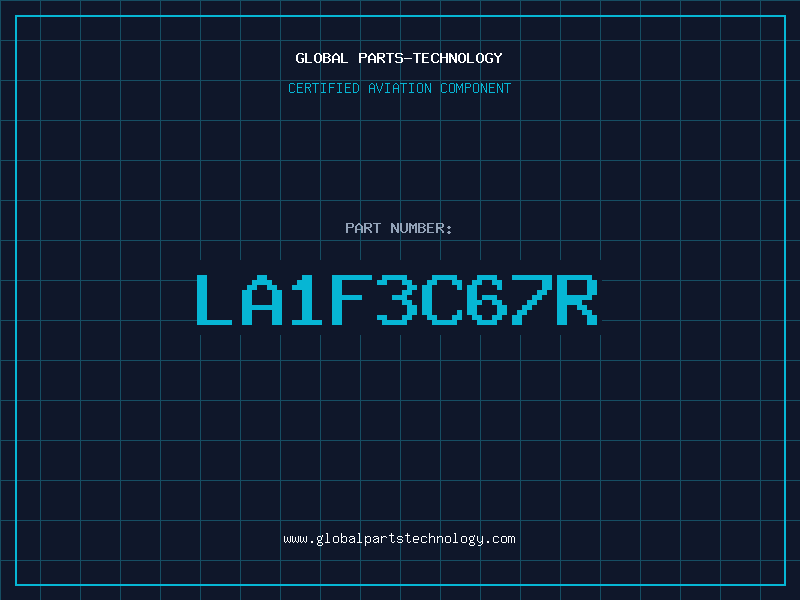 Aviation Part LA1F3C67R