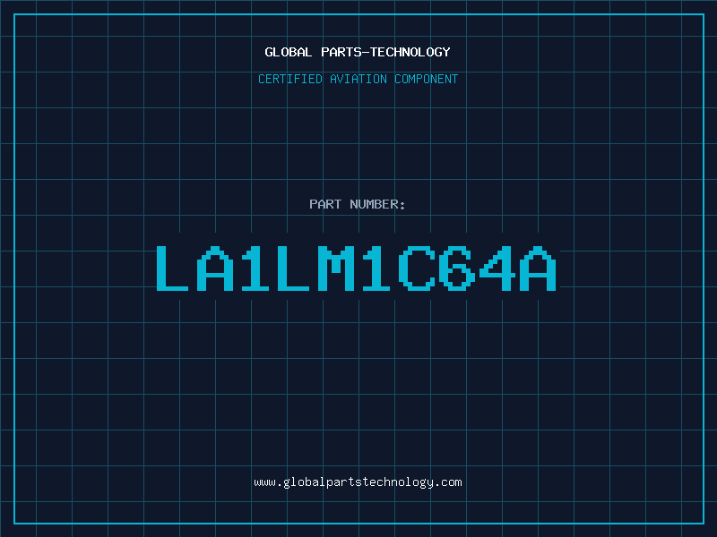 Aviation Part LA1LM1C64A