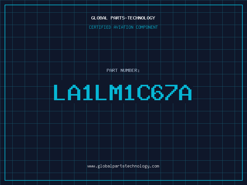 Aviation Part LA1LM1C67A