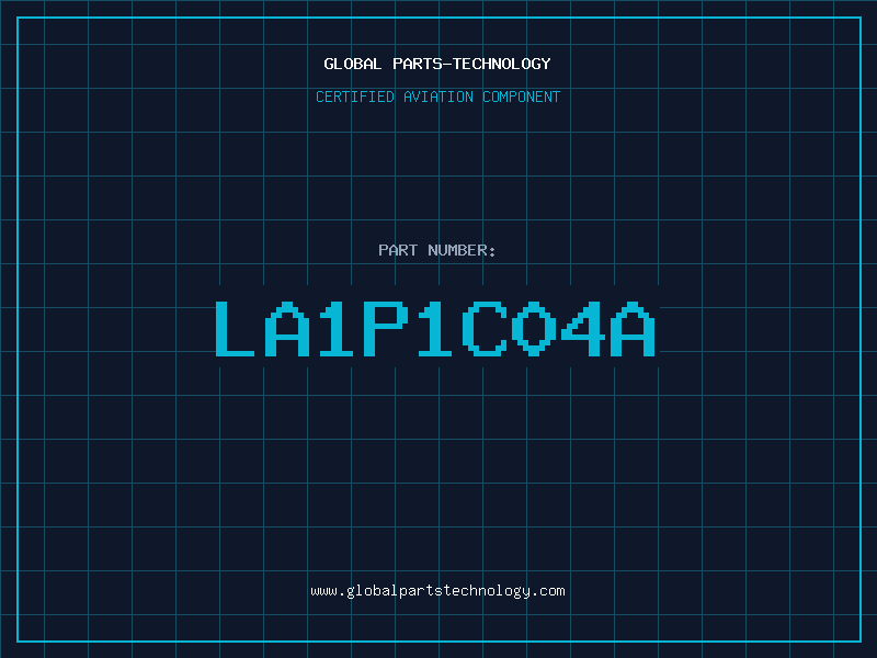 Aviation Part LA1P1C04A