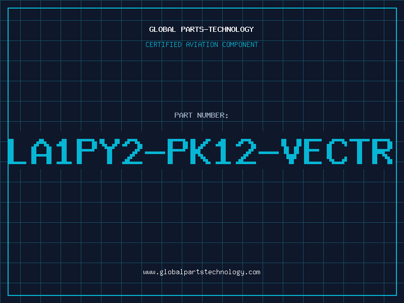 Aviation Part LA1PY2-PK12-VECTR
